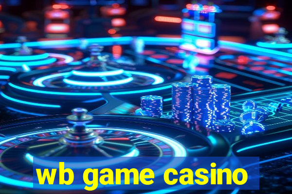 wb game casino